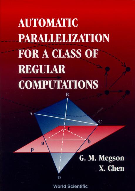 AUTOMATIC PARALLELIZATION FOR A CLASS OF by Chen Xian, Megson G M