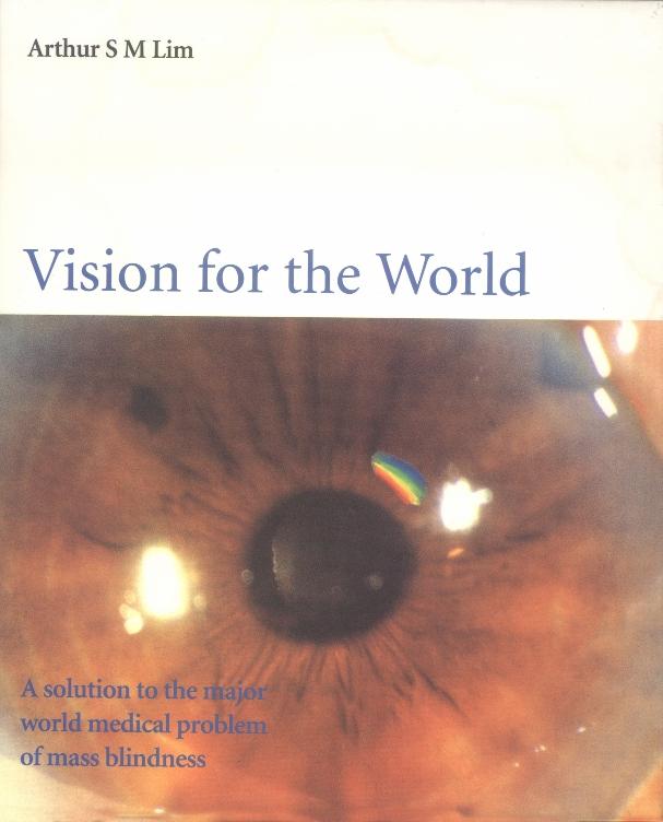 VISION FOR THE WORLD (B/H) by Lim Arthur S M