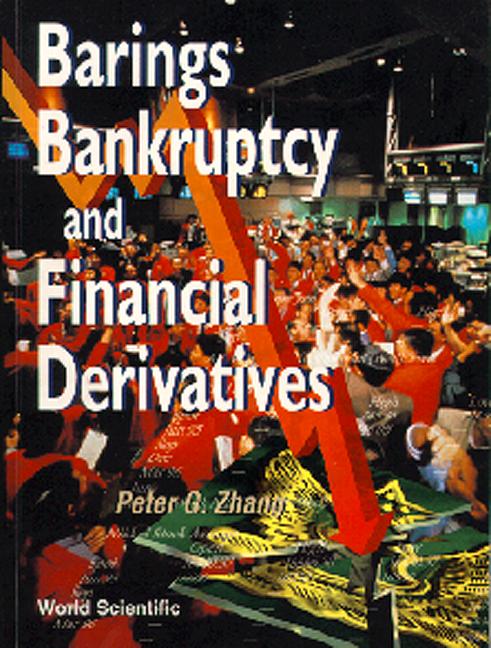 BARINGS BANKRUPTCY & FINANCIAL DERIVAT.. by Zhang Peter Guangping