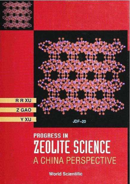 PROGRESS IN ZEOLITES SCIENCE by Xu Ru Ren