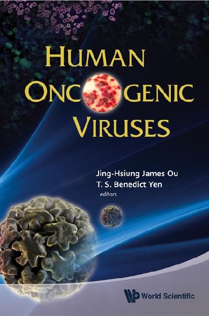 HUMAN ONCOGENIC VIRUSES by Ou James Jing-hsiung, Yen Benedict Tien-sze