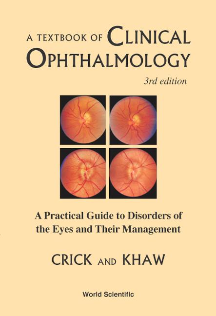 TXTBK OF CLINICAL OPHTHALMOLOGY,3RD ED by Peng Tee Khaw;;;, Ronald Pitts Crick