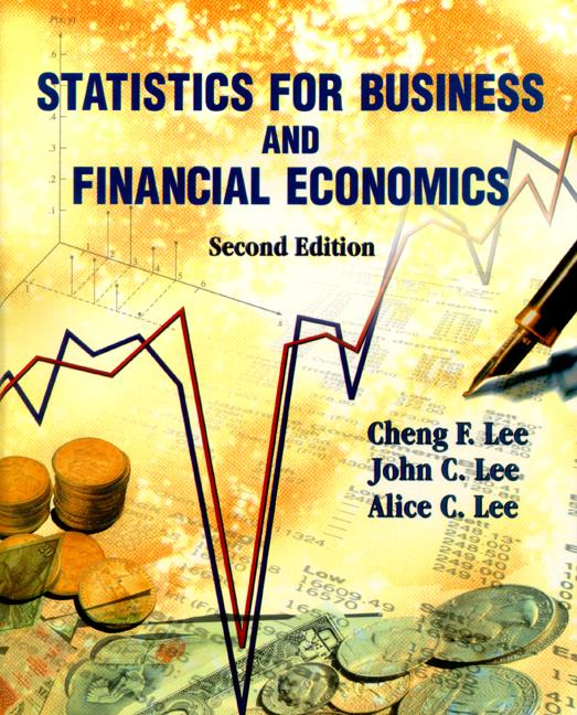 STATS FOR BUSINESS & FINANCIAL ECONS by Cheng F Lee, John C Lee;Alice C Lee;;