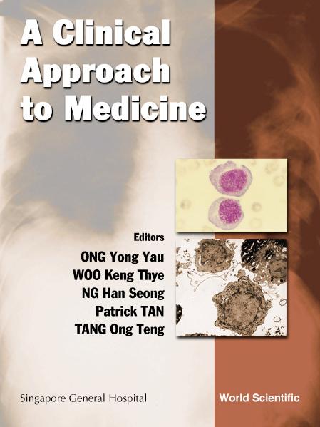 CLINICAL APPROACH TO MEDICINE,A by Keng Thye Woo;Han Seong Ng;Patrick Tan;Tang Ong Teng, Yong Yau Ong