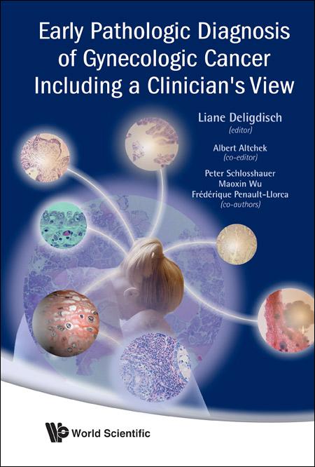 EARLY PATHOLOGIC DIAGNOSIS OF GYNECOLO.. by Liane Deligdisch, Peter Schlosshauer;Maoxin Wu;Albert Altchek;Fr??d??rique Penault-Llorca