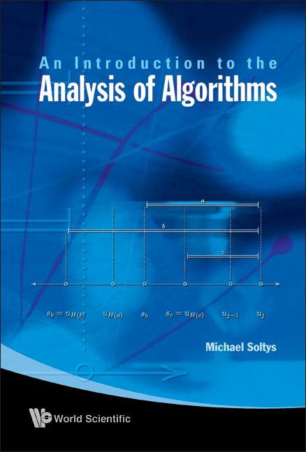 INTRO TO THE ANALYSIS OF ALGORITHMS,AN by Michael Soltys