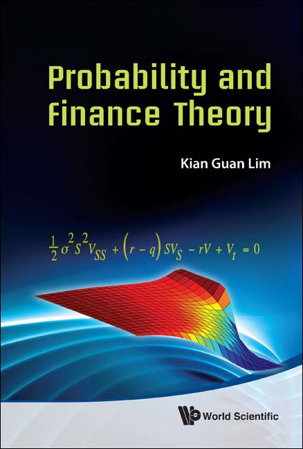 PROBABILITY AND FINANCE THEORY by Kian Guan Lim