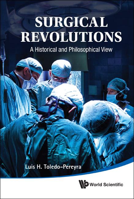 SURGICAL REVOLUTIONS by Luis H Toledo-Pereyra