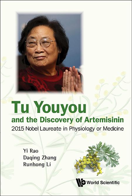 TU YOUYOU AND THE DISCOVERY OF ARTEMISININ by Daqing Zhang, Runhong Li, Yi Rao