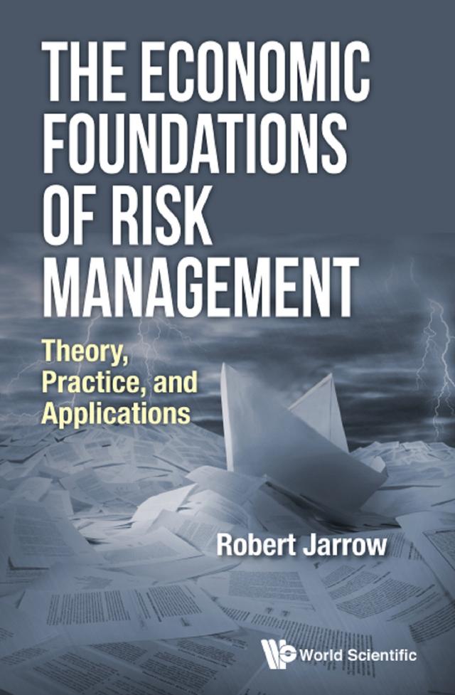 ECONOMIC FOUNDATIONS OF RISK MANAGEMENT, THE by Robert A Jarrow
