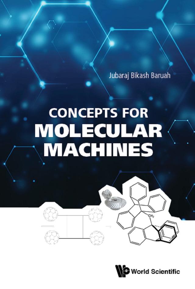 CONCEPTS FOR MOLECULAR MACHINES by Jubaraj Bikash Baruah