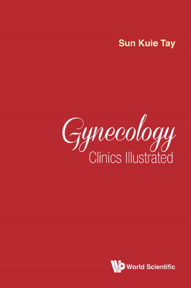 GYNECOLOGY CLINICS ILLUSTRATED by Sun Kuie Tay