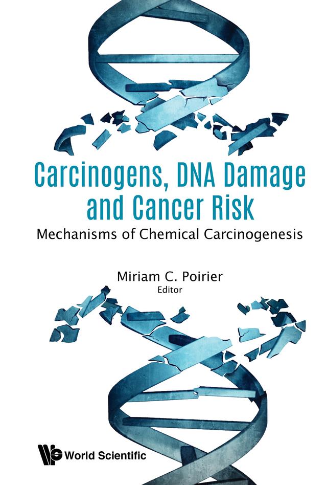 CARCINOGENS, DNA DAMAGE AND CANCER RISK by Miriam Christine Poirier