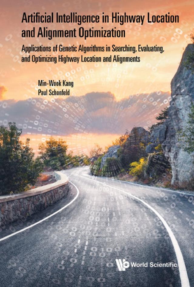 ARTIFICIAL INTELLIGENCE IN HIGHWAY LOCATION SELECT & ALIGN by Min-wook Kang, Paul Schonfeld