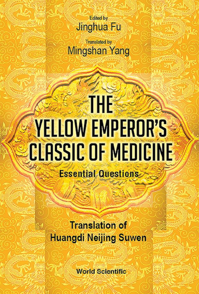 YELLOW EMPEROR'S CLASSIC OF MEDICINE ESSENTIAL QUESTIONS by Jinghua Fu, Mingshan Yang