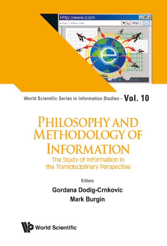 PHILOSOPHY AND METHODOLOGY OF INFORMATION by Gordana Dodig-crnkovic, Mark Burgin