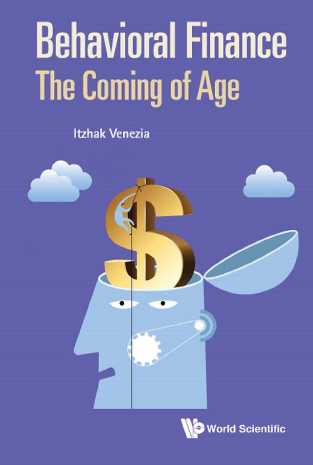 BEHAVIORAL FINANCE: THE COMING OF AGE by Itzhak Venezia