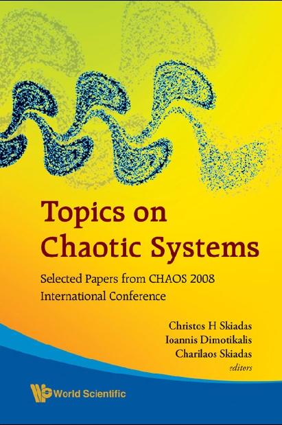 TOPICS ON CHAOTIC SYSTEMS by Dimotikalis Ioannis, Skiadas Charilaos, Skiadas Christos H