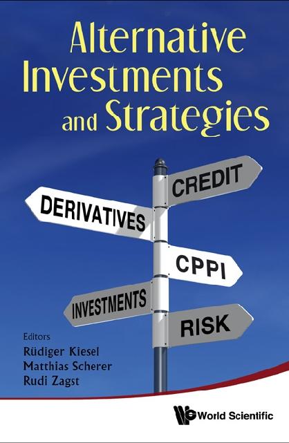 ALTERNATIVE INVESTMENTS AND STRATEGIES by Kiesel Ruediger, Scherer Matthias, Zagst Rudi