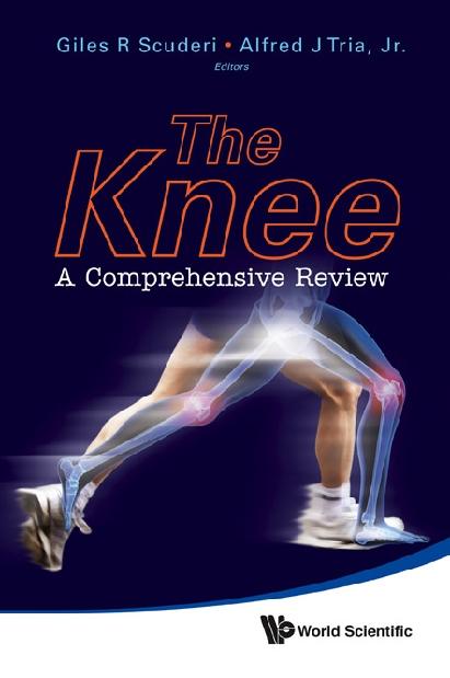 KNEE,THE:A COMPREHENSIVE REVIEW by Scuderi Giles R, Tria Alfred J