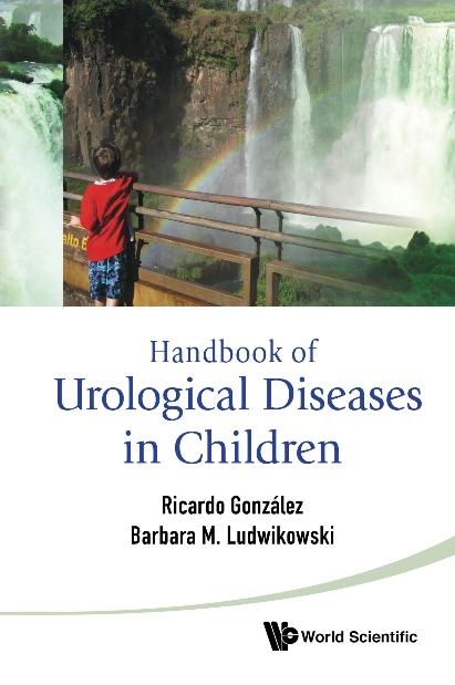 HANDBOOK OF UROLOGICAL DISEASES IN CHI.. by Gonzalez Ricardo, Ludwikowski Barbara M