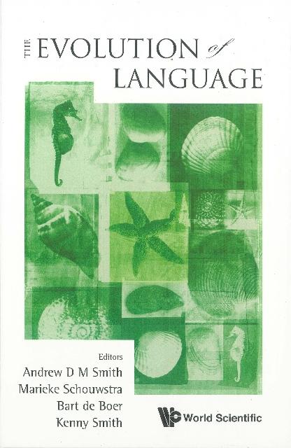 EVOLUTION OF LANGUAGE, THE(EVOLANG8) by De Boer Bart, Schouwstra Marieke, Smith Andrew D M