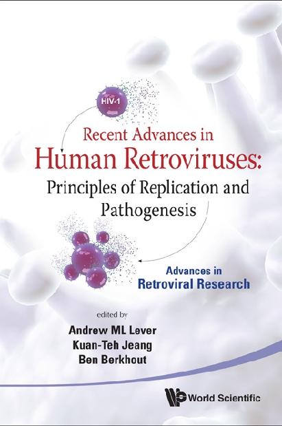 RECENT ADVANCES IN HUMAN RETROVIRUSES by Berkhout Ben, Jeang Kuan-teh, Lever Andrew M L
