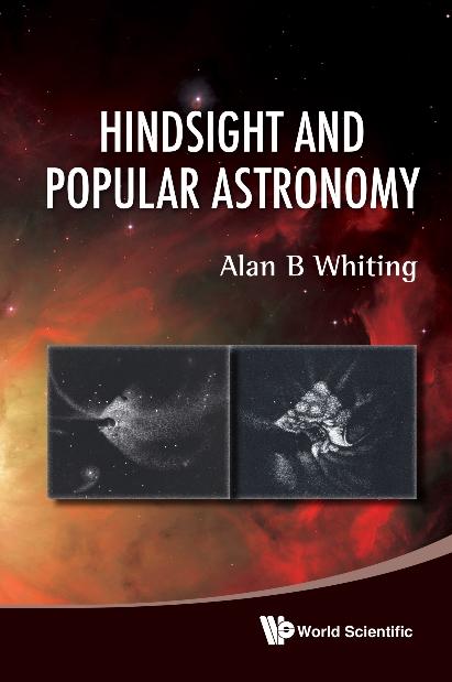 HINDSIGHT AND POPULAR ASTRONOMY by Whiting Alan B