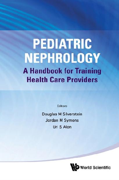 PEDIATRIC NEPHROLOGY by Alon Uri S, Silverstein Douglas, Symons Jordan