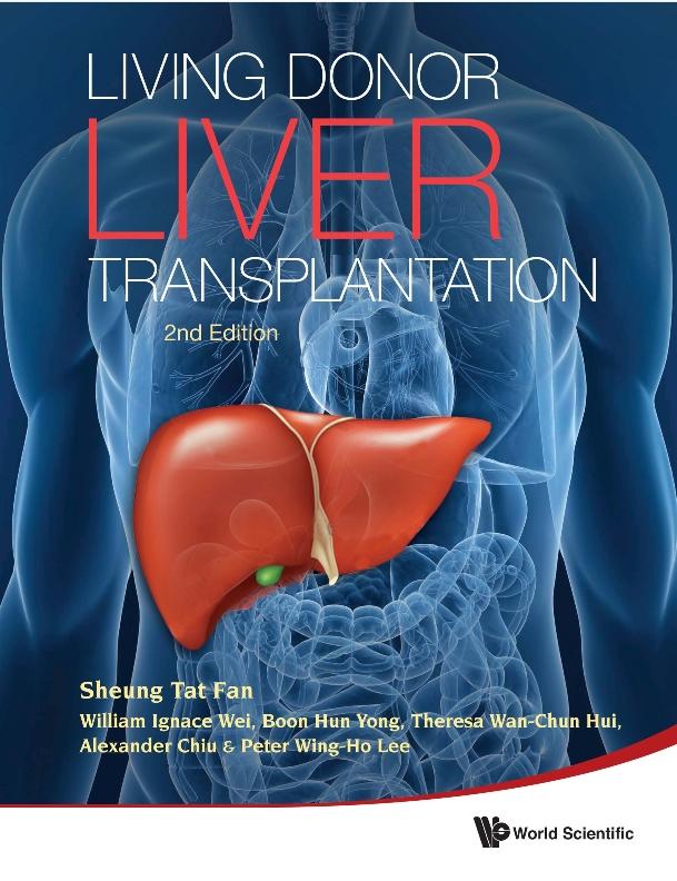 LIVING DONOR LIVER TRANSPLANTATION, 2 ED by Chiu Alexander, Fan Sheung Tat, Hui Theresa Wan-chun