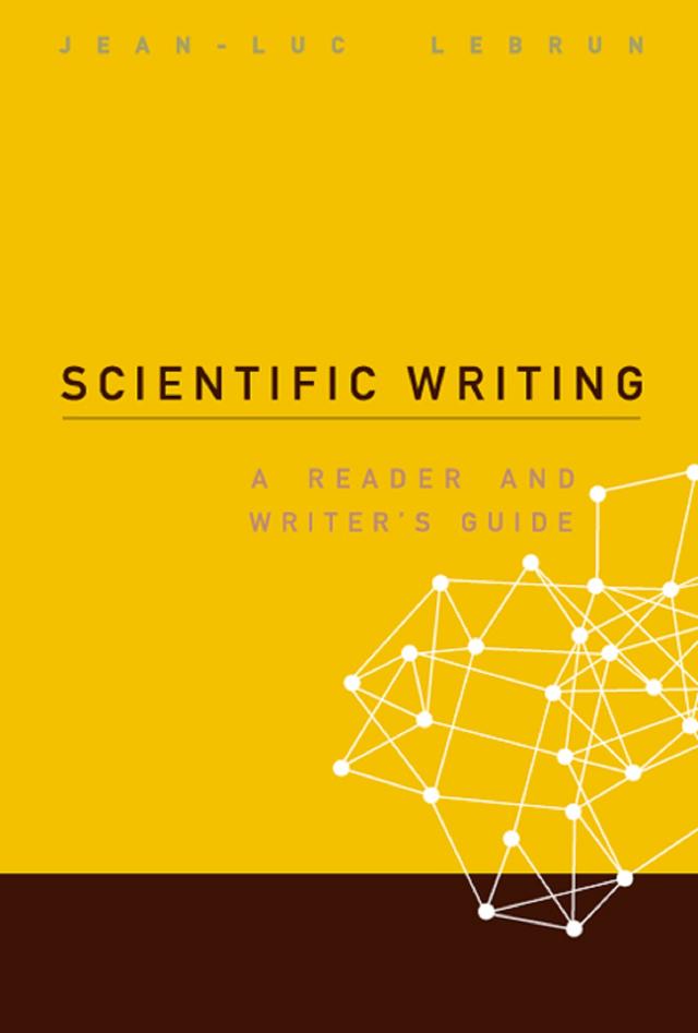 SCIENTIFIC WRITING:A READER & WRITER'S.. by Jean-luc Lebrun