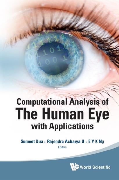 COMPUTAT ANAL OF THE HUMAN EYE WITH APPL by Acharya U Rajendra, Dua Sumeet, Ng Eddie Yin-kwee