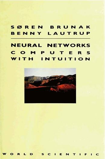 NEURAL NETWORKS-COMPUTERS WITH INTUITION by Brunak S, Lautrup Benny Elley