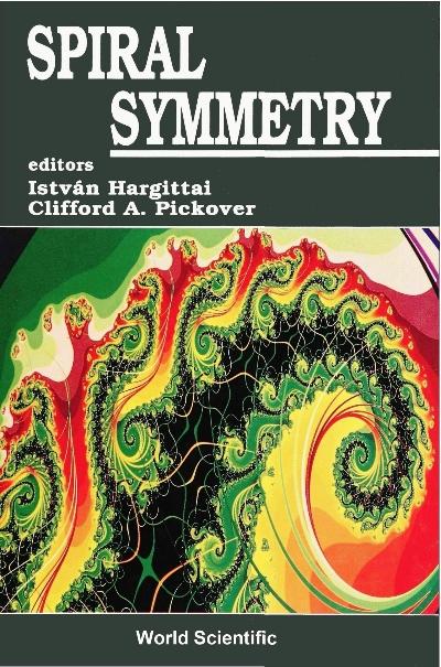 SPIRAL SYMMETRY (B/H) by Hargittai Istvan, Pickover Clifford A