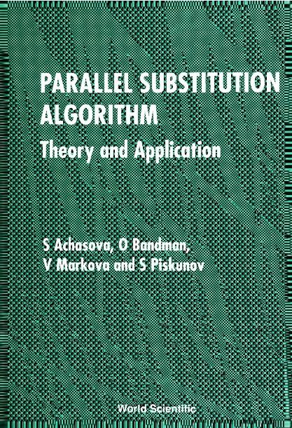 PARALLEL SUBSTITUTION ALGORITHM by Achasova S, Bandman O, Markova V