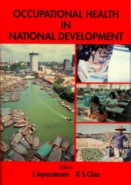 OCCUPATIONAL HEALTH IN NAT'L DEVELOPMENT by Chia Kee Seng, Jeyaratnam J