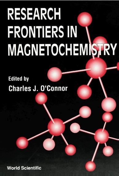 RESEARCH FRONTIERS IN MAGNETO CHEMISTRY by O'connor C J
