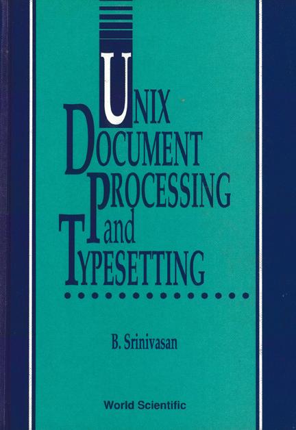 UNIX DOCUMENT PROCESSING AND  TYPESETTIN by Srinivasan B