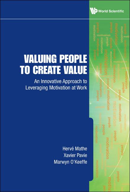 VALUING PEOPLE TO CREATE VALUE by Mathe Herve, O'keeffe Marwyn, Pavie Xavier