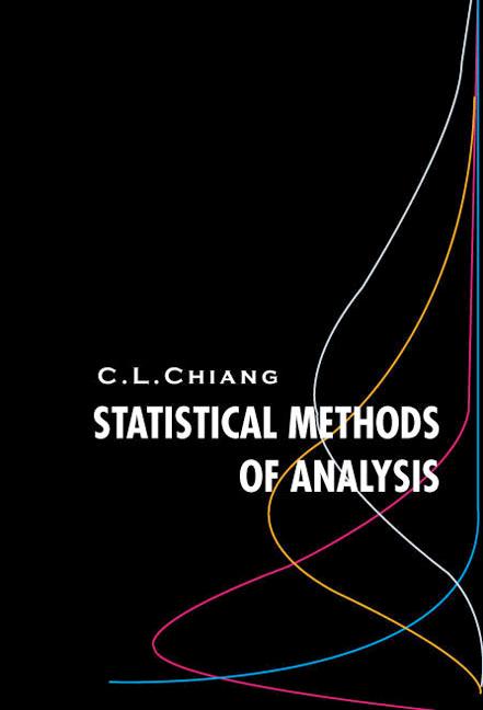 STATISTICAL METHODS OF ANALYSIS by Chin Long Chiang