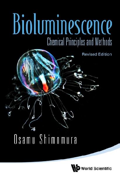 BIOLUMINESCENCE (REVISED ED) by Shimomura Osamu