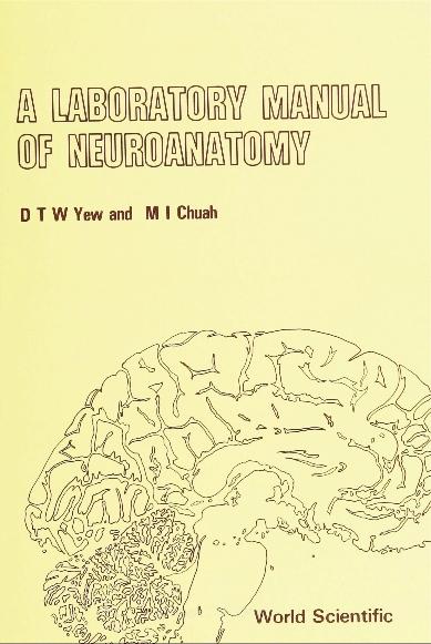 LABORATORY MANUAL OF NEUROANETOMY, A by Chuah Meng Inn, Yew David Tai Wai