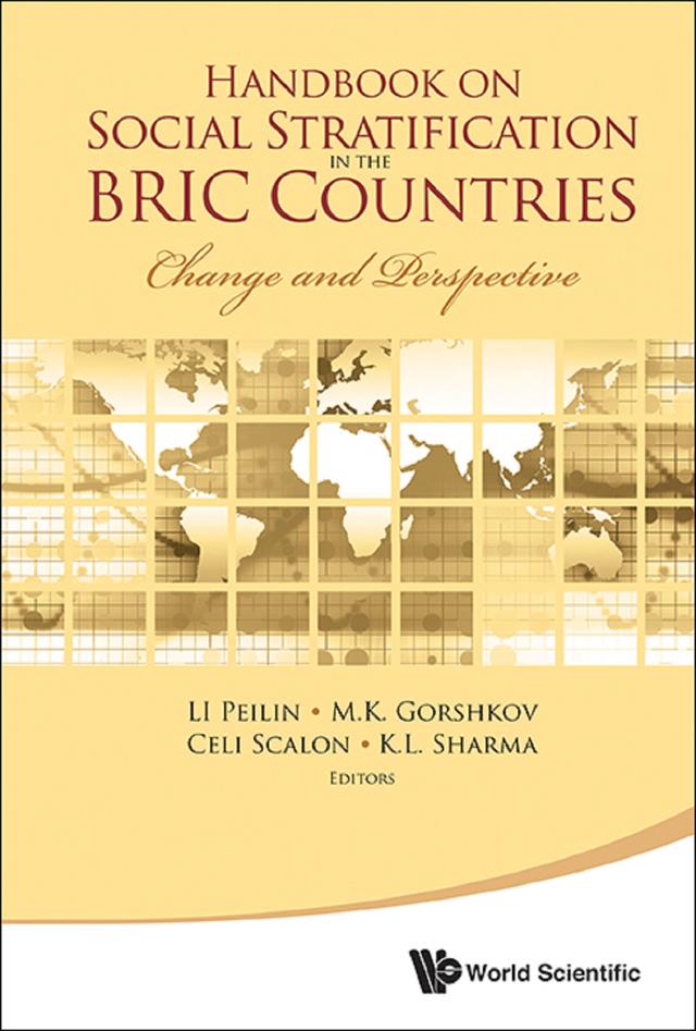 HANDBOOK ON SOCIAL STRATIFICATION IN THE BRIC COUNTRIES by Celi Scalon, K L Sharma, Mikhail K Gorshkov, Peilin Li