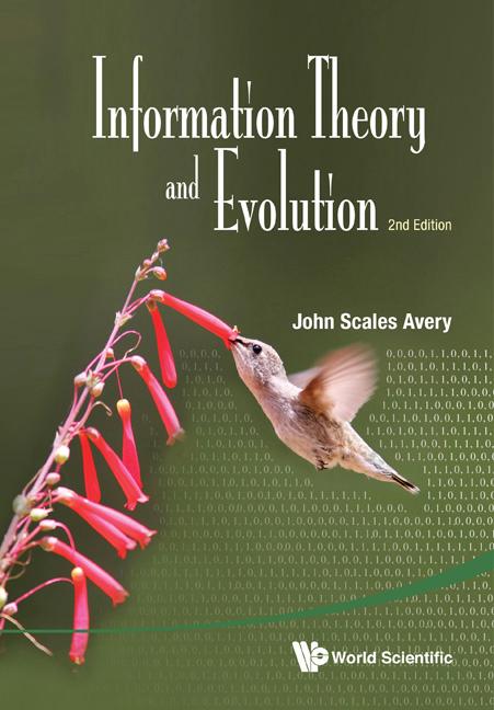 INFO THEORY & EVOLUTION (2ND ED) by Avery John Scales