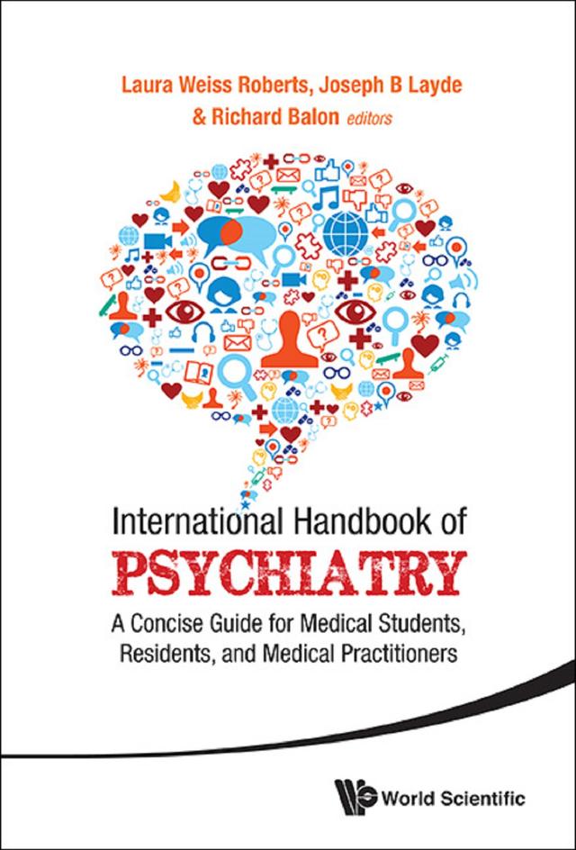 INTERNATIONAL HANDBOOK OF PSYCHIATRY by Joseph B Layde, Laura Weiss Roberts, Richard Balon