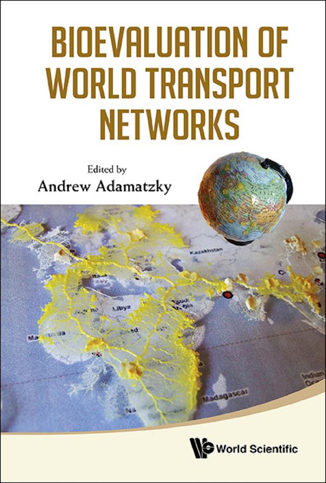 BIOEVALUATION OF WORLD TRANSPORT NETWORK by Andrew Adamatzky