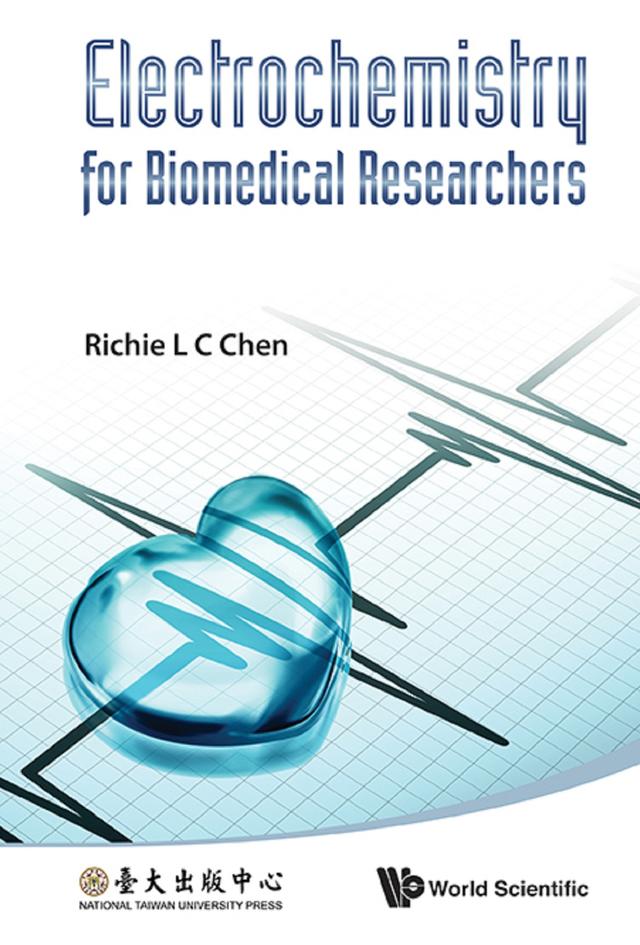 ELECTROCHEMISTRY FOR BIOMEDICAL RESEARCH by Richie L C Chen