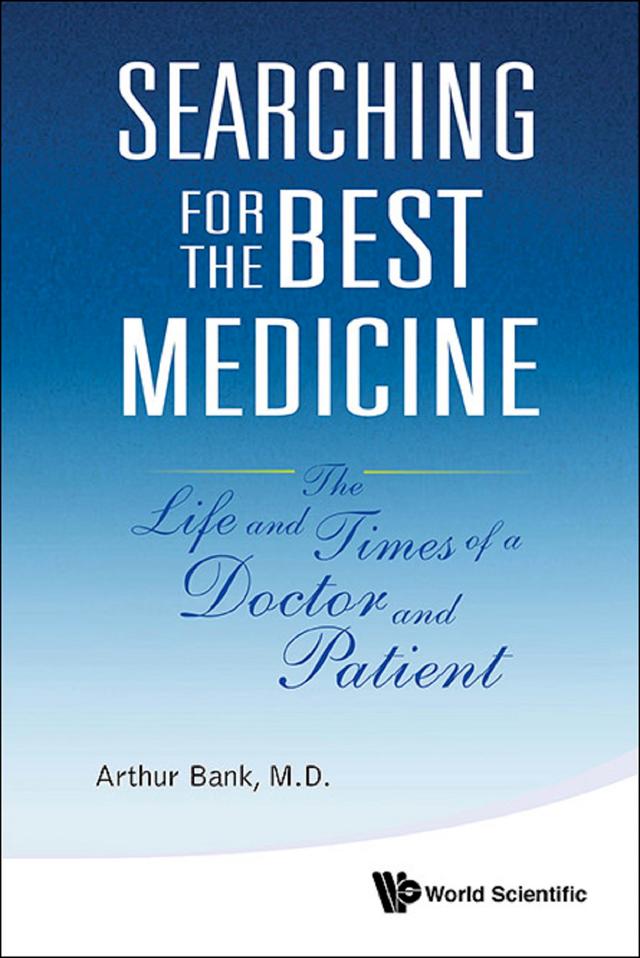 SEARCHING FOR THE BEST MEDICINE by Arthur Bank