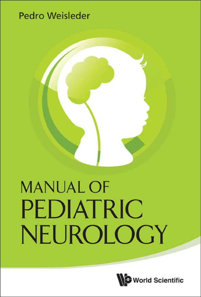 MANUAL OF PEDIATRIC NEUROLOGY by E Steve Roach, Pedro Weisleder
