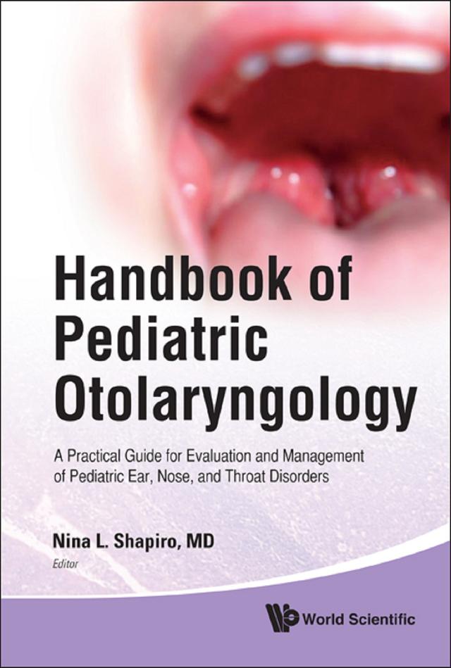 HANDBOOK OF PEDIATRIC OTOLARYNGOLOGY by Nina L Shapiro
